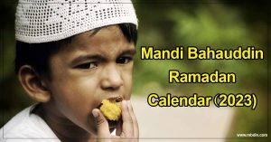 Mandi Bahauddin Ramadan Calendar 2022