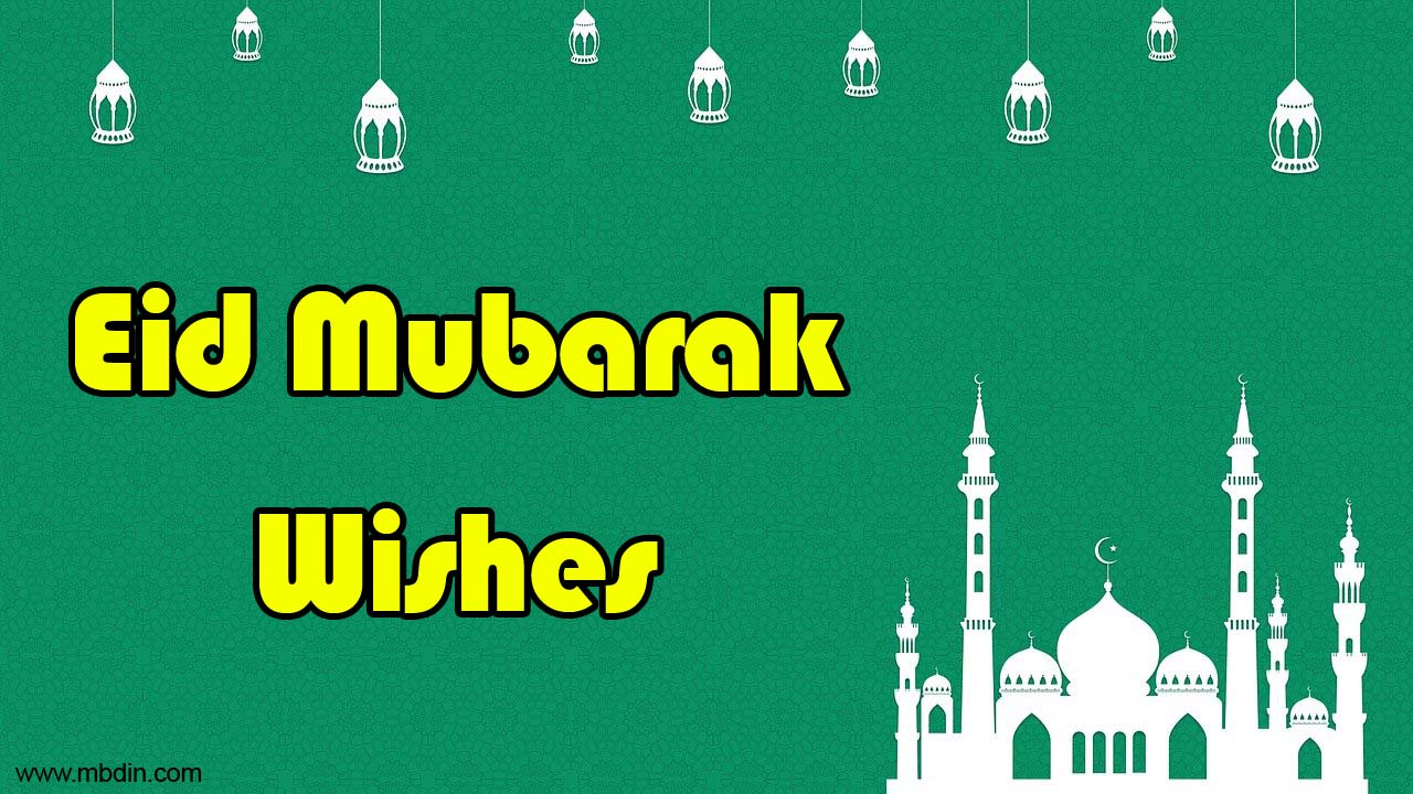 Eid Mubarak Wishes 2023 And Eid Greetings To Celebrate
