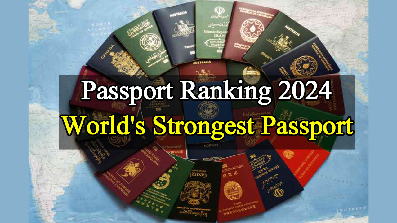 Passport Ranking 2024 - World's Strongest Passpor